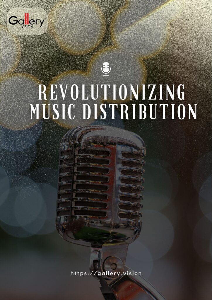 The Role of Gallery Vision in Shaping the Future of Music Distribution