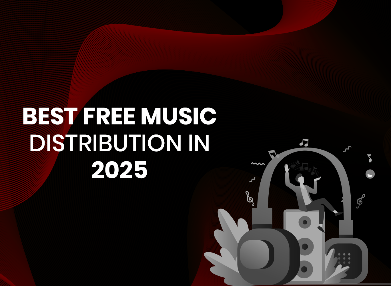 Best Free Music Distribution 2025