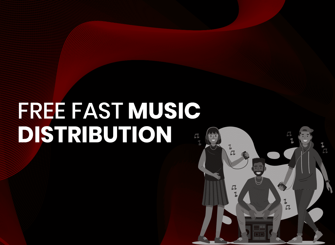 Free Fast Music Distribution