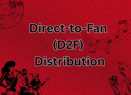 Direct-to-fan (d2f) distribution