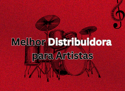 Melhor Distribuidora para Artistas