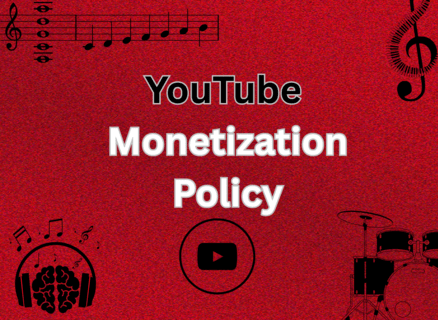 Youtube Monetization Policy